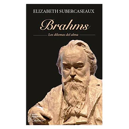 Brahms - Los Dilemas Del Alma