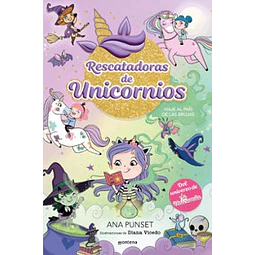 Rescatadora De Unicornios 3 Viaje Al Pais De Las Brujas