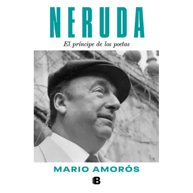 Neruda El Principe De Los Poetas
