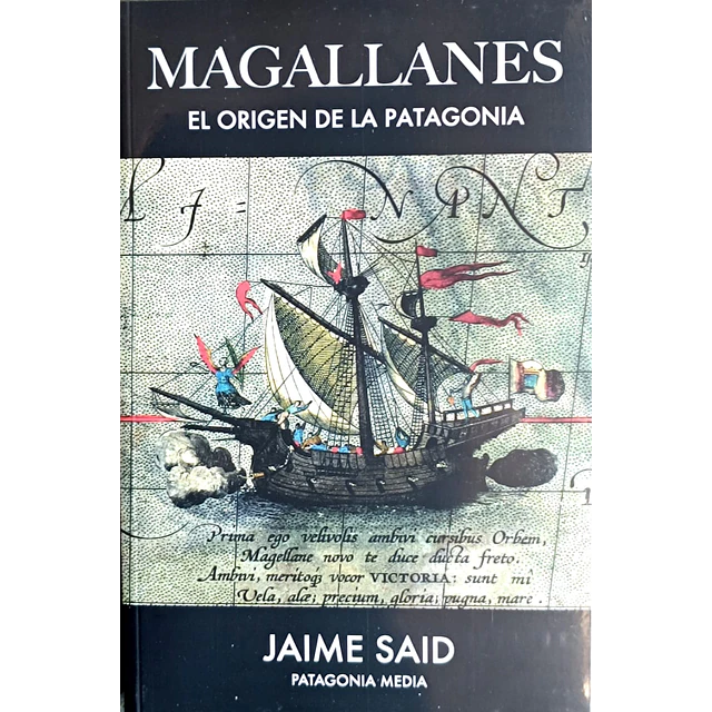 Magallanes El Origen De La Patagonia