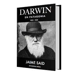 Darwin En Patagonia 1832 - 1834