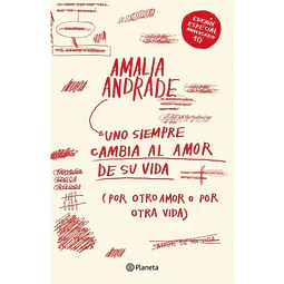Uno Siempre Cambia Al Amor De Su Vida. Edición Déc