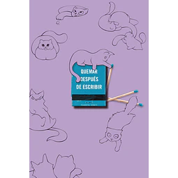 Quemar Despues De Escribir (Edicion Oficial Gatos)