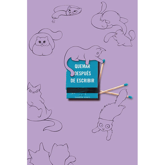 Quemar Despues De Escribir (Edicion Oficial Gatos)