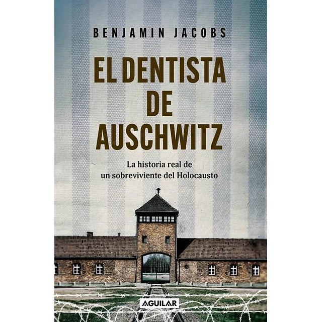 El Dentista De Auschwitz