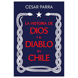 Historia De Dios Y El Diablo En Chile
