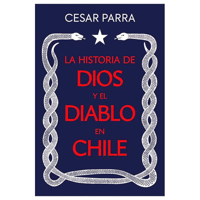 Historia De Dios Y El Diablo En Chile