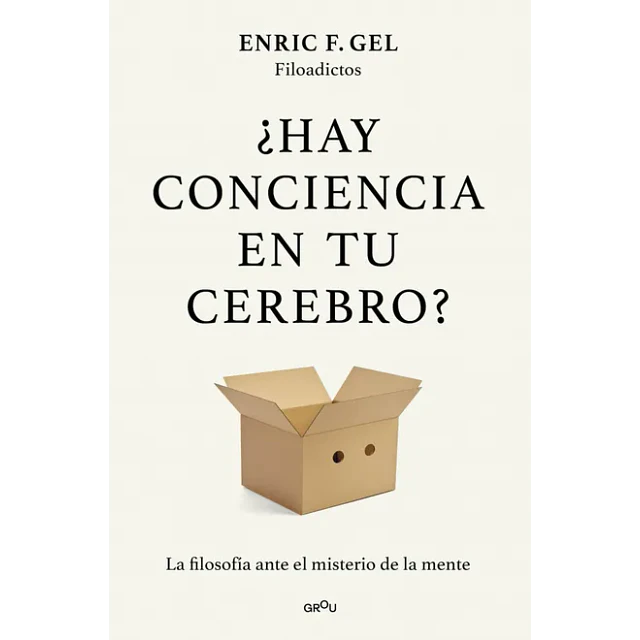 ¿Hay Conciencia En Tu Cerebro?