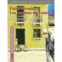 Pablo Neruda: Los Caminos De America