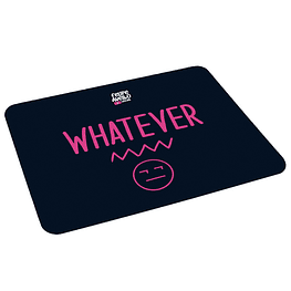 Mouse Pad "Whatever"