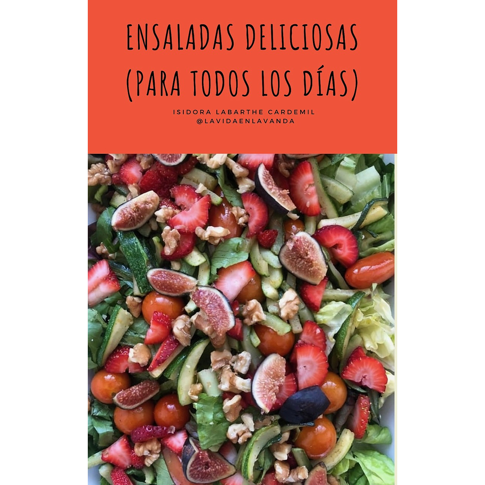 ENSALADAS DELICIOSAS  (PARA TODOS LOS DÍAS)