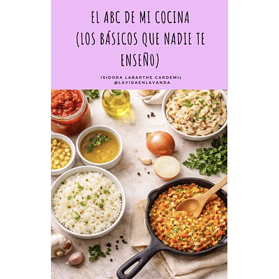 EL ABC DE MI COCINA (LOS BÁSICOS QUE NADIE TE ENSEÑÓ)