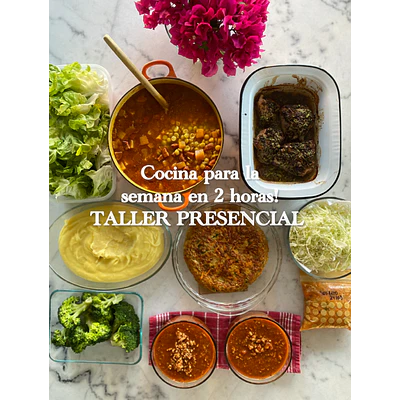 TALLER PRESENCIAL: COCINA PARA LA SEMANA EN 2 HORAS!