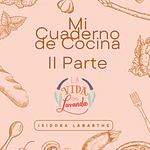MI CUADERNO DE COCINA (II PARTE)