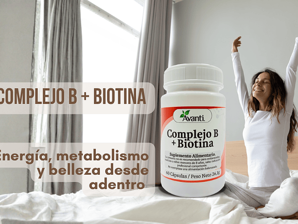 Complejo B + Biotina: energía, metabolismo y belleza desde adentro 💊