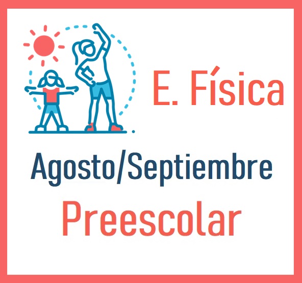 E. Física Agosto/Septiembre Preecolar