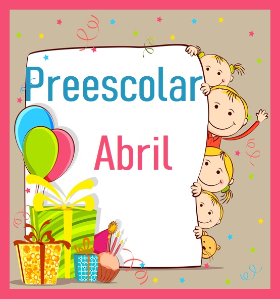 Preescolar - Abril (2025-2026)