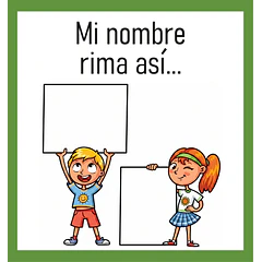 Mi nombre rima así…