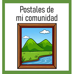 Postales de mi comunidad