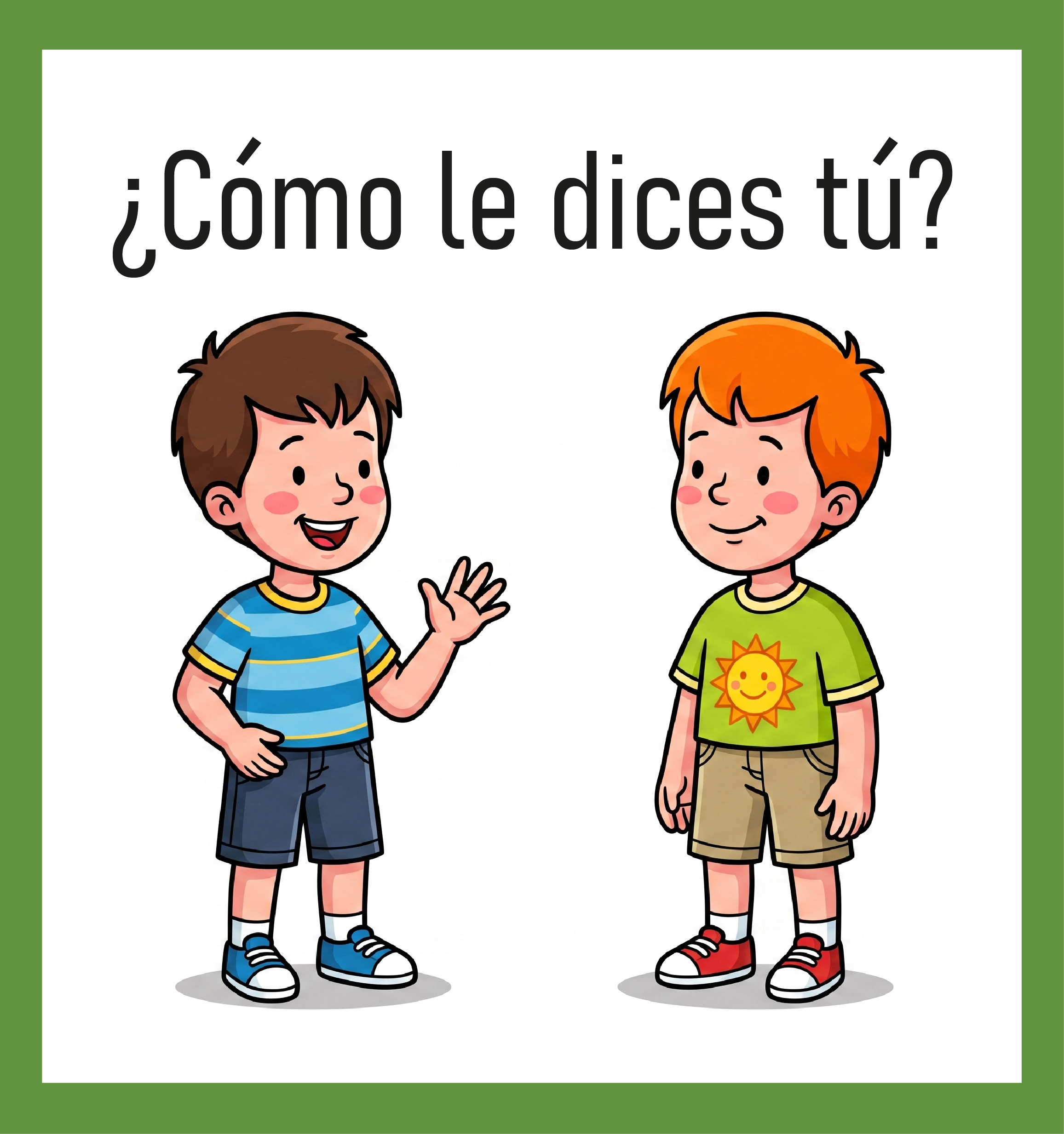 ¿Cómo le dices tú?