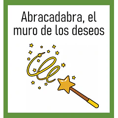 Abracadabra, el Muro de los deseos