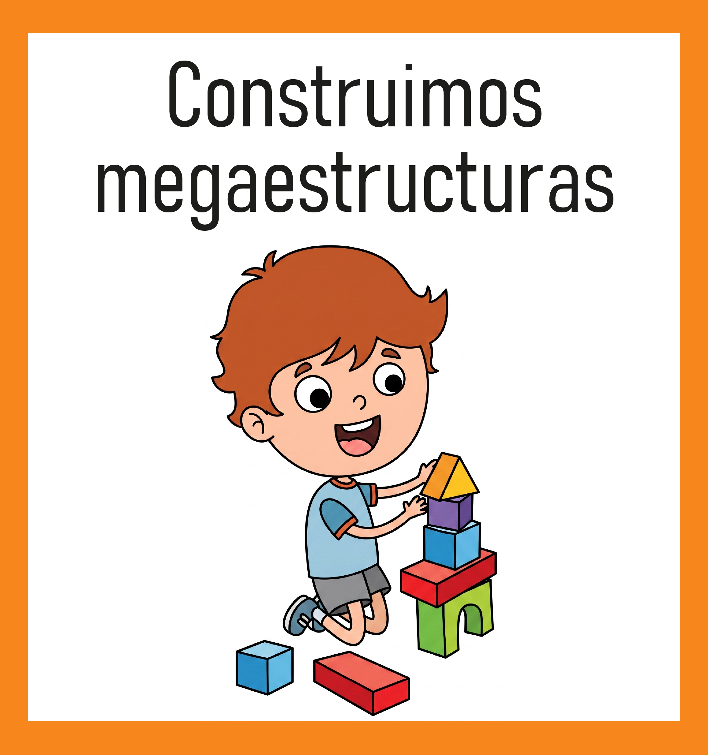  Construimos megaestructuras