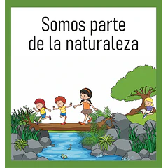  Somos parte de la naturaleza