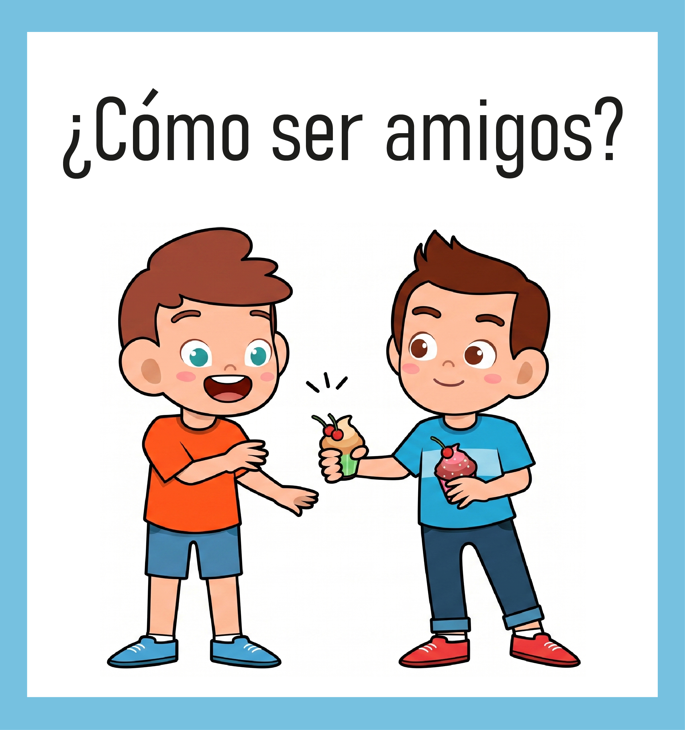  ¿Cómo ser amigos?