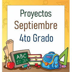 4to Grado - Septiembre (PROYECTOS DIDÁCTICOS)
