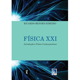 FÍSICA XXI - INTRODUÇÃO À FÍSICA CONTEMPORÂNEA