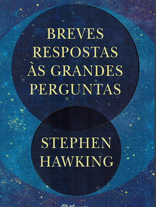 BREVES RESPOSTAS ÀS GRANDES PERGUNTAS