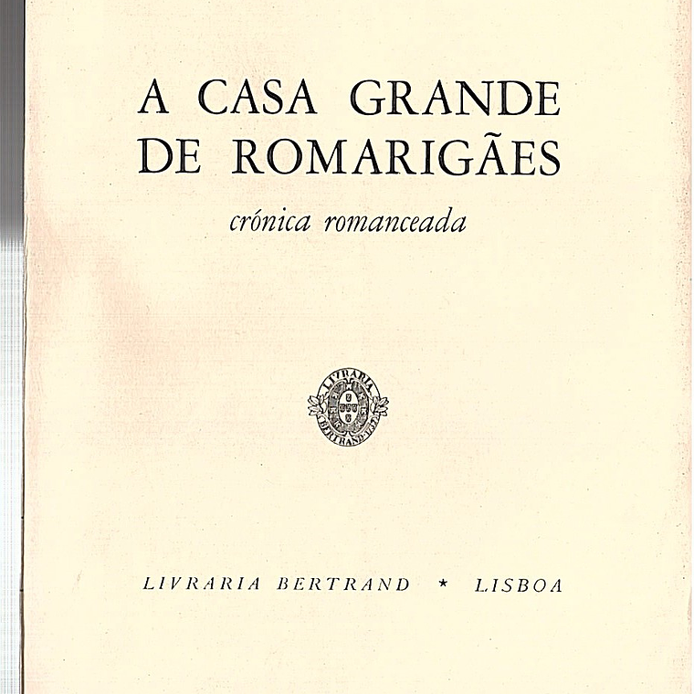 A CASA GRANDE DE ROMARIGÃES 1