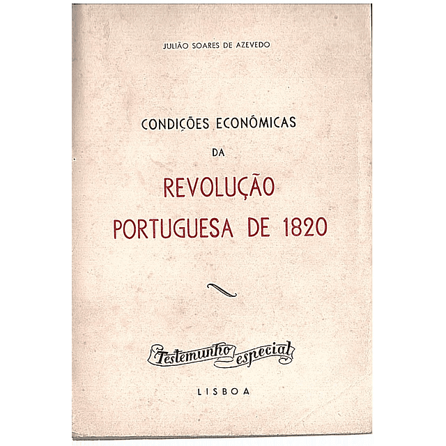 CONDIÇÕES ECONÓMICAS DA REVOLUÇÃO PORTUGUESA DE 1820