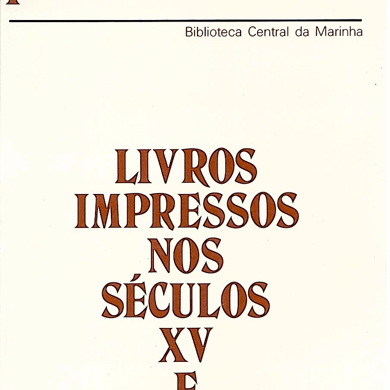 LIVROS IMPRESSOS NOS SÉCULOS XV E XVI 1