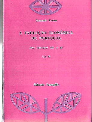 A evolução económica de Portugal dos séc. XII a XV volume 1