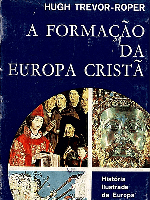 A FORMAÇÃO DA EUROPA CRISTÃ