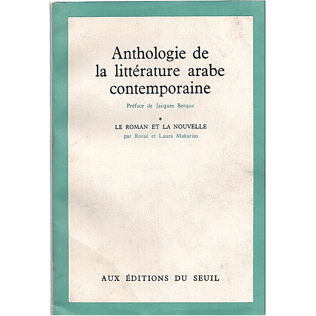ANTHOLOGIE DE LITTÉRATURE ARABE CONTEMPORAINE
