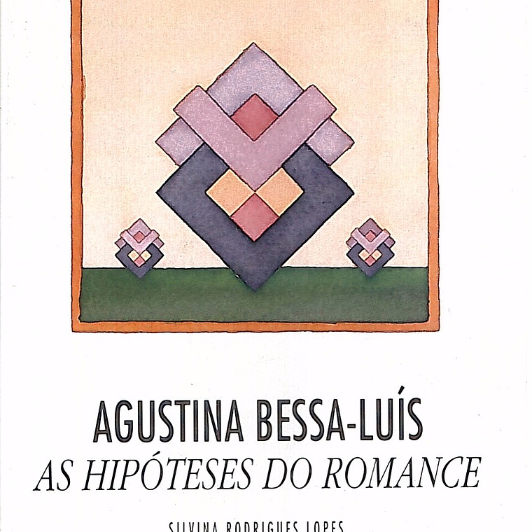 Agustina Bessa-Luís - As hipóteses do romance 1