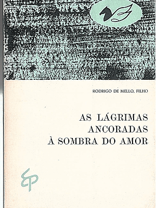 AS LÁGRIMAS ANCORADAS À SOMBRA DO AMOR