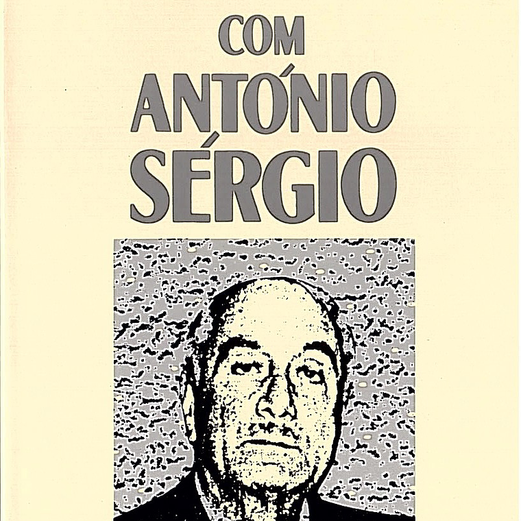 DIÁLOGO COM ANTÓNIO SÉRGIO 1