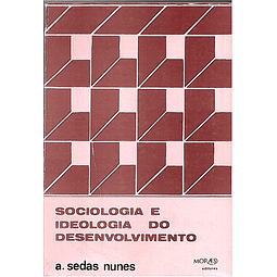 SOCIOLOGIA E IDEOLOGIA DO DESENVOLVIMENTO