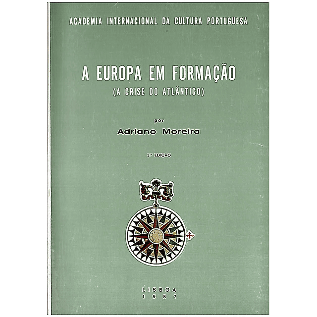 A EUROPA EM FORMAÇÃO (A CRISE DO ATLÂNTICO)