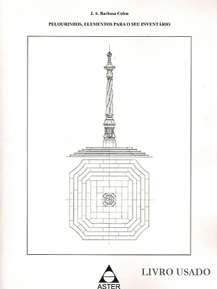 PELOURINHOS - ELEMENTOS PARA O SEU INVENTÁRIO