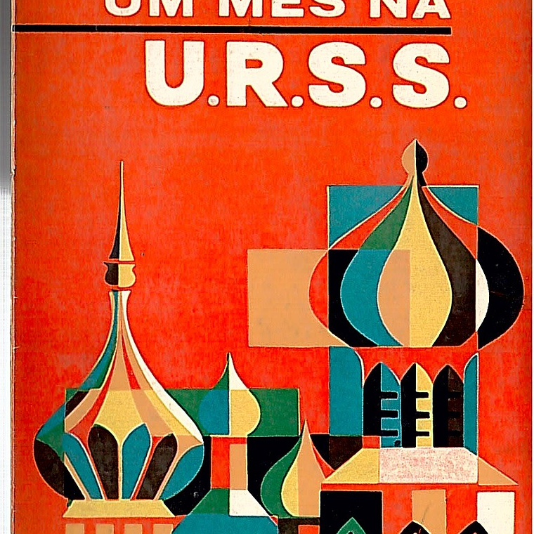 UM MÊS NA URSS 1