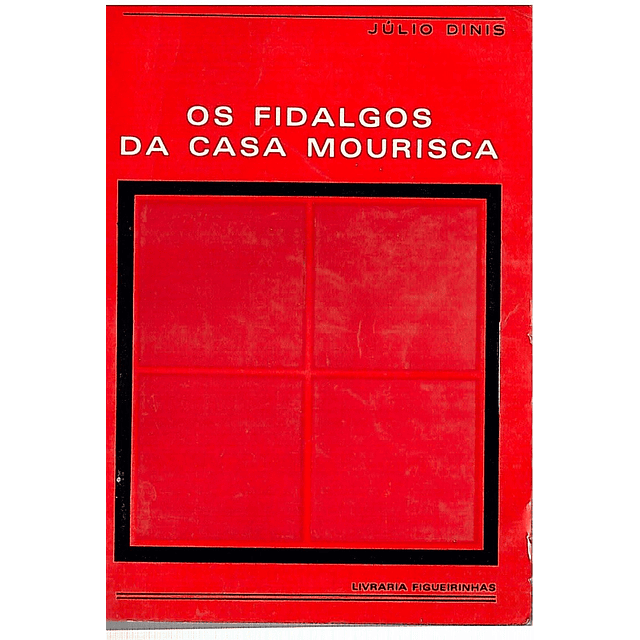OS FIDALGOS DA CASA MOURISCA