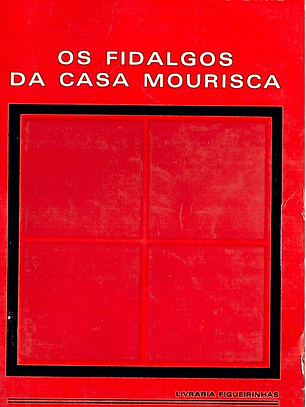 OS FIDALGOS DA CASA MOURISCA