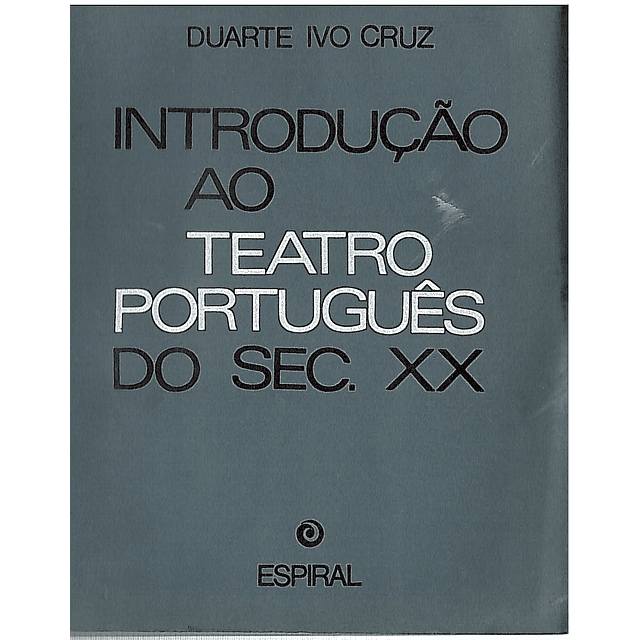 INTRODUÇÃO AO TEATRO PORTUGUÊS DO SÉC. XX