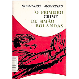 O PRIMEIRO CRIME DE SIMÇO BOLANDAS