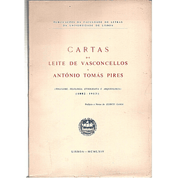 CARTAS DE LEITE DE VASCONCELOS A ANTÓNIO TOMÉ PIRES