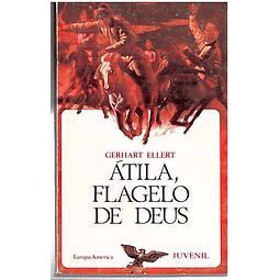 ÁTILA, FLAGELO DE DEUS 